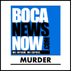 murder reporting bocanewsnow.com